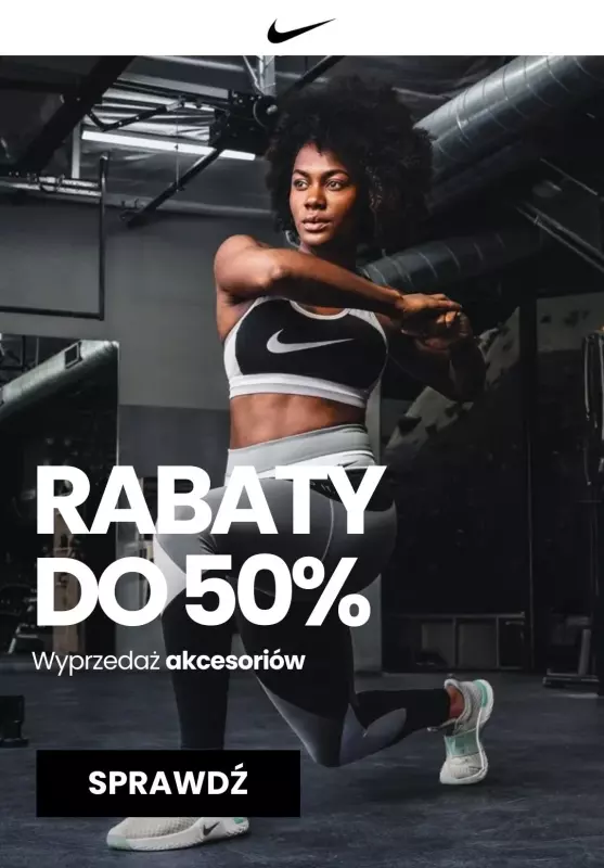 NIKE - gazetka promocyjna Wyprzedaż AKCESORIÓW do -50% od czwartku 08.08 do środy 14.08