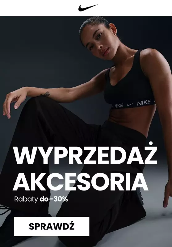 NIKE - gazetka promocyjna Wyprzedaż akcesoriów do -30% od środy 05.02 do wtorku 11.02