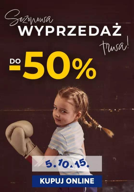 5.10.15 - gazetka promocyjna Do -50% sezonowa wyprzedaż  