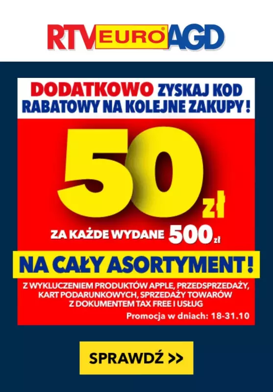 EURO RTV AGD - gazetka promocyjna 50 zł za każde wydane 500 zł od środy 23.10 do czwartku 31.10