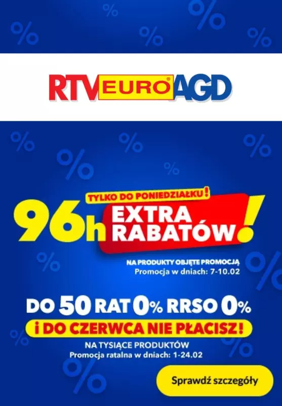 RTV EURO AGD - gazetka promocyjna 96h extra rabatów! od piątku 07.02 do poniedziałku 10.02