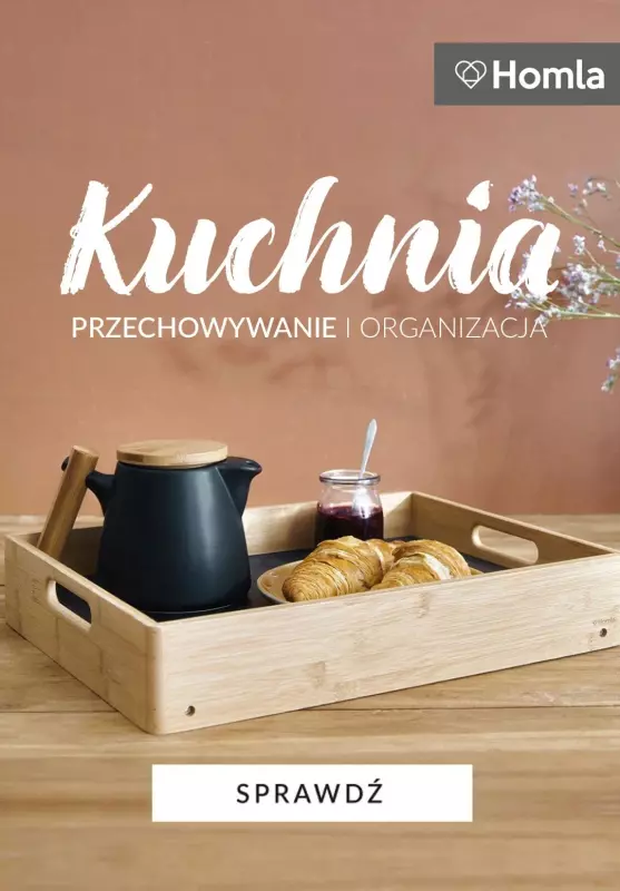 Homla - gazetka promocyjna KUCHNIA - przechowywanie i organizacja od wtorku 07.05 do poniedziałku 13.05