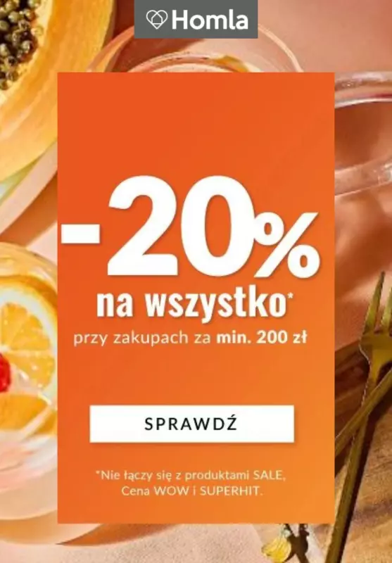 Homla - gazetka promocyjna -20% na wszystko od wtorku 16.07 do środy 31.07