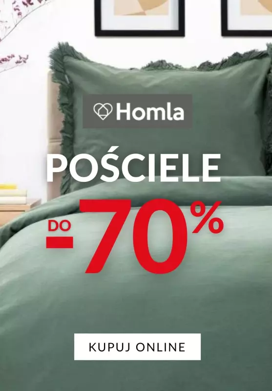 Homla - gazetka promocyjna Do -70% na pościele od wtorku 23.07 