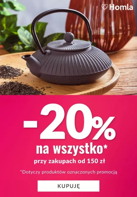 Homla - gazetka promocyjna -20% przy zakupach od 150 zł od wtorku 03.09 do poniedziałku 09.09