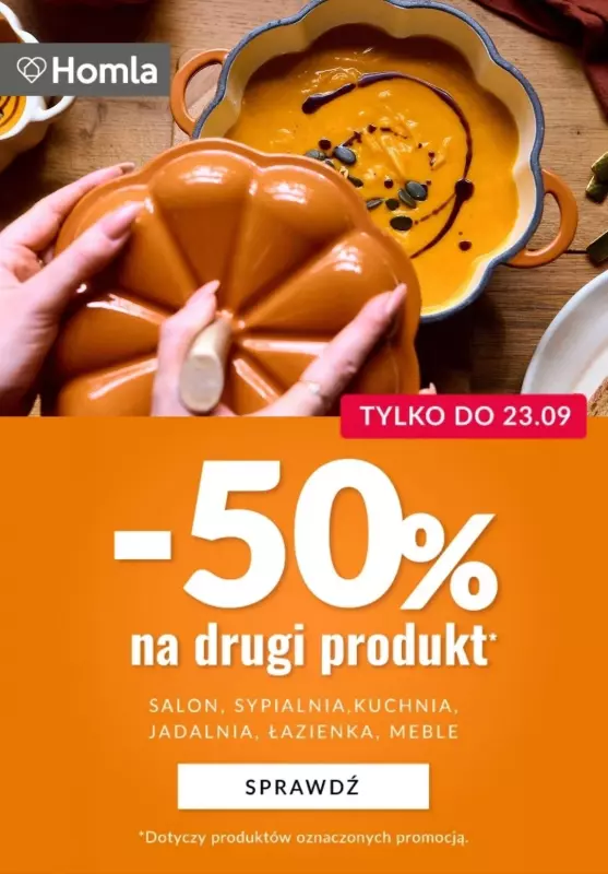 Homla - gazetka promocyjna DRUGA RZECZ -50% od wtorku 17.09 do poniedziałku 23.09