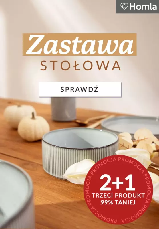 Homla - gazetka promocyjna Twoja wymarzona ZASTAWA STOŁOWA od środy 23.10 do środy 30.10