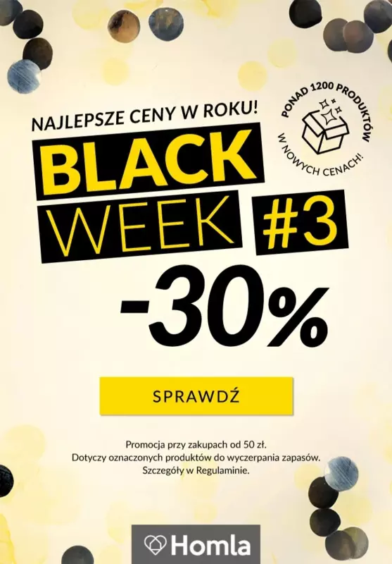 Homla - gazetka promocyjna BLACK WEEK! -30% przy zakupach za min. 100 zł (nowe produkty!) od poniedziałku 18.11 do czwartku 21.11