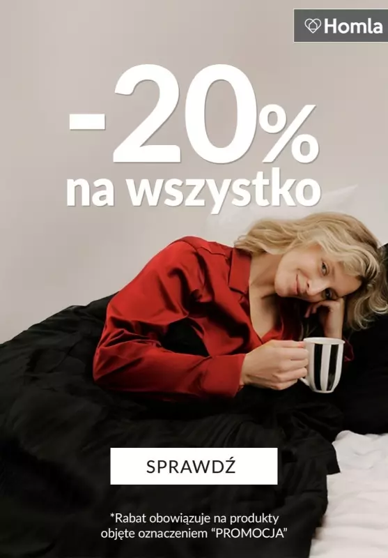 Homla - gazetka promocyjna -20% na WSZYSTKO oznaczone promocją od czwartku 23.01 do poniedziałku 27.01