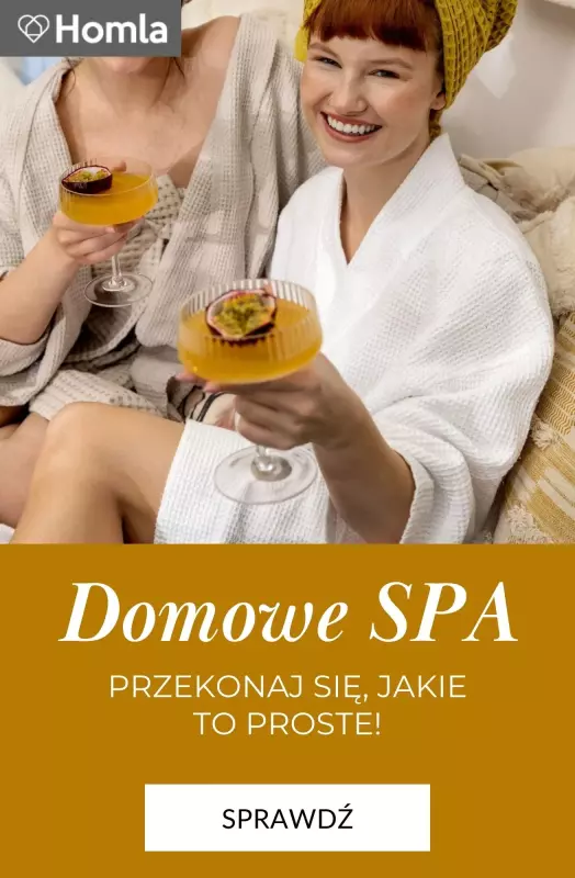 Homla - gazetka promocyjna Domowe SPA - przekonaj się, jakie to proste! od poniedziałku 05.05 do soboty 17.05