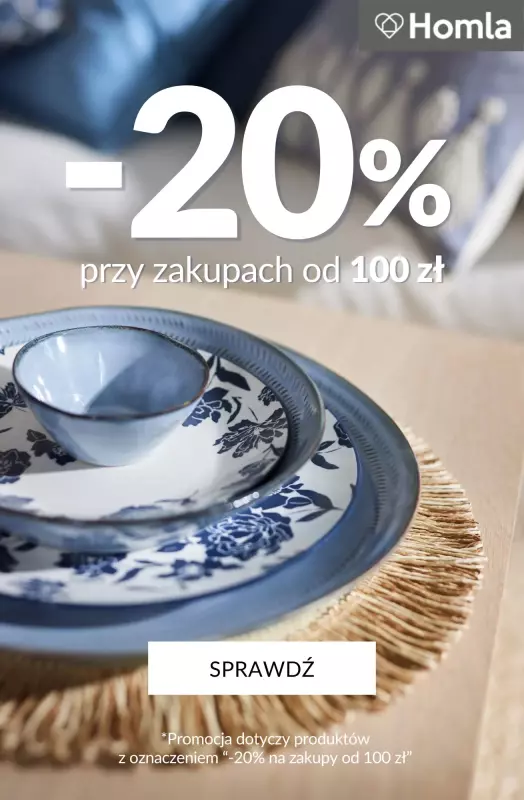 Homla - gazetka promocyjna -20% przy zakupach za min. 100 zł od piątku 16.05 do poniedziałku 19.05