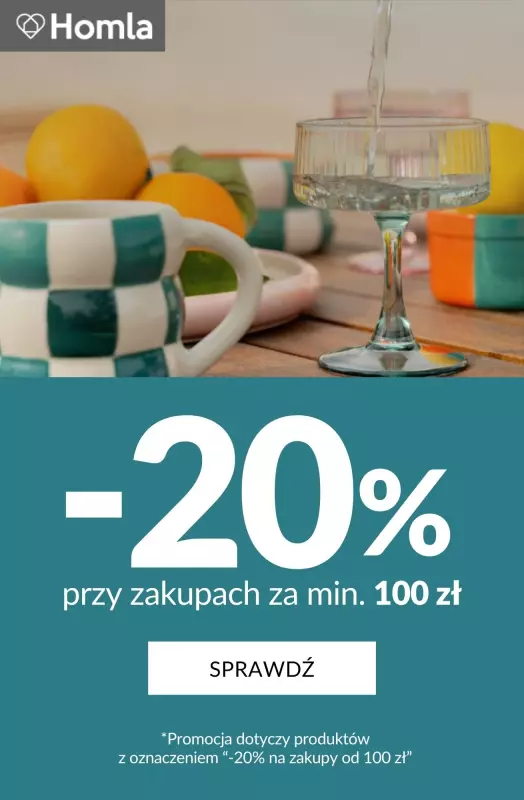 Homla - gazetka promocyjna -20% przy zakupach za min. 100 zł  