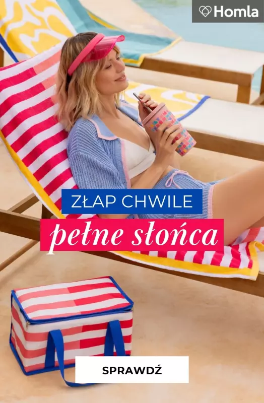 Homla - gazetka promocyjna Złap chwile pełne słońca!  