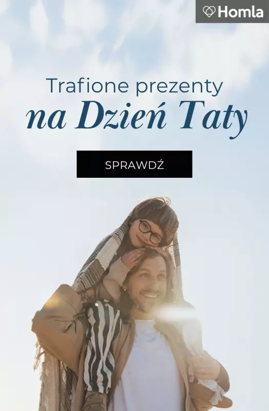 Homla - gazetka promocyjna Trafione prezenty na Dzień Taty od środy 18.06 do poniedziałku 23.06