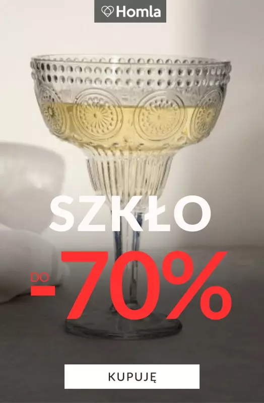 Homla - gazetka promocyjna Do -70% na szkło od środy 30.07 