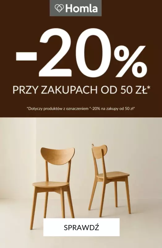 Homla - gazetka promocyjna -20% przy zakupach od 50 zł od wtorku 12.08 do poniedziałku 18.08