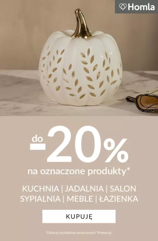 Homla - gazetka promocyjna Do -20% na oznaczone produkty  