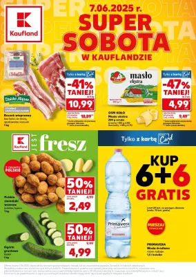 Kaufland - gazetka promocyjna Oferta Kaufland - SUPER SOBOTA od soboty 07.06 do soboty 07.06