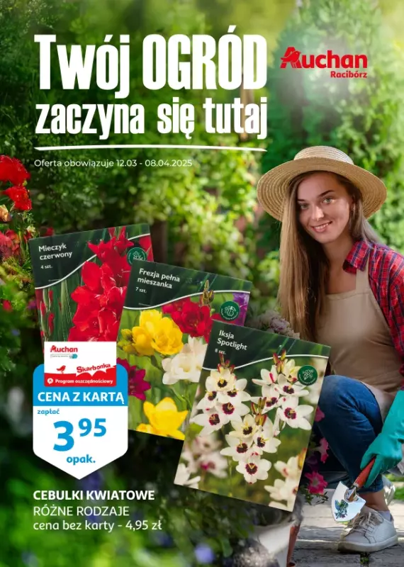 Auchan - gazetka promocyjna Racibórz I Twój ogród zaczyna się tutaj od środy 12.03 do wtorku 08.04