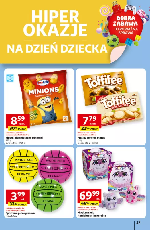 Auchan - gazetka promocyjna Dobra Zabawa to Poważna Sprawa Hipermarket Auchan od czwartku 29.05 do środy 04.06 - strona 17
