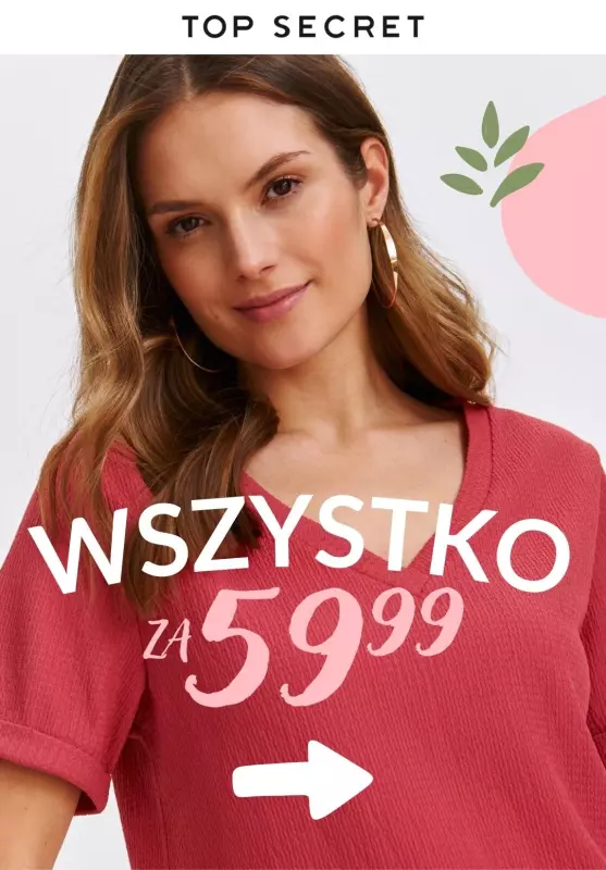 Top Secret - gazetka promocyjna WYPRZEDAŻ - Wszystko za 59,99 PLN od soboty 06.07 do piątku 12.07