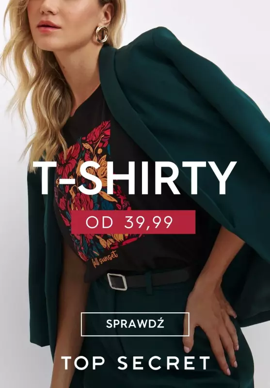 Top Secret - gazetka promocyjna T-shirty od 39,99 PLN od poniedziałku 19.08 do niedzieli 25.08