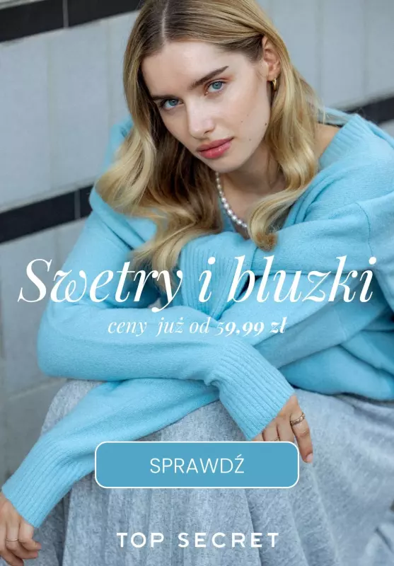 Top Secret - gazetka promocyjna Swetry i bluzki - już od 59,99 zł od czwartku 31.10 do środy 06.11