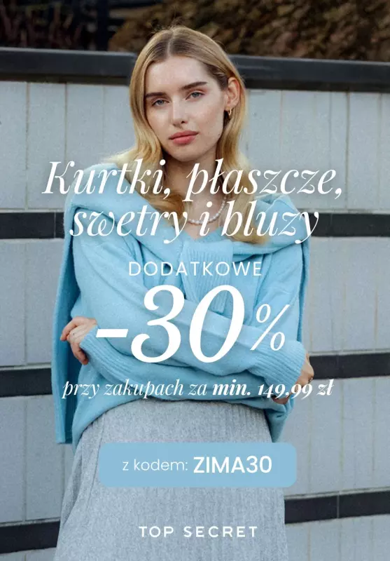 Top Secret - gazetka promocyjna Dodatkowe -30% na kurtki, płaszcze, swetry i bluzy od wtorku 28.01 