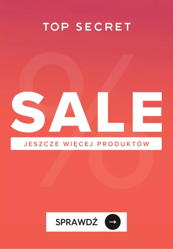 Top Secret - gazetka promocyjna Sale do -40% Jeszcze więcej produktów! od środy 29.01 do środy 05.02