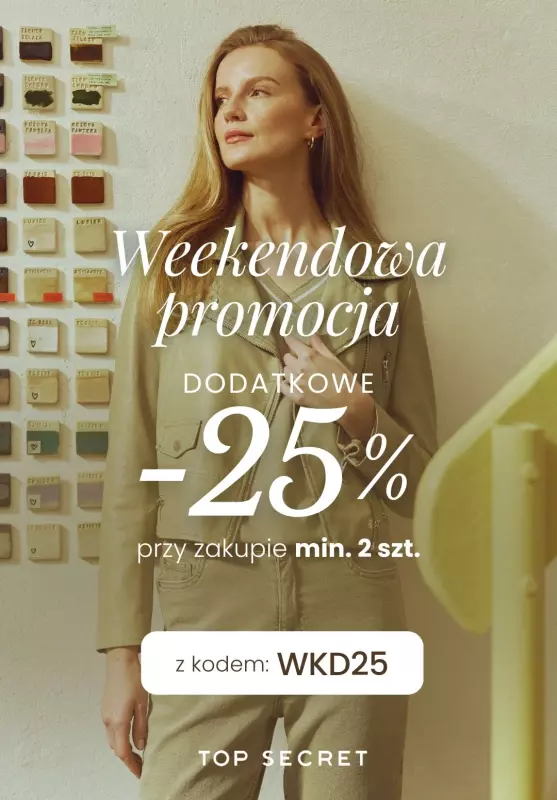 Top Secret - gazetka promocyjna Extra -25% przy zakupie min. 2 sztuk od piątku 28.02 