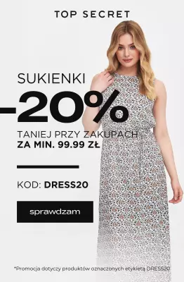 Top Secret - gazetka promocyjna -20% na setki SUKIENEK przy zakupach za 99,99 zł od poniedziałku 02.06 