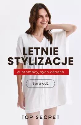 Top Secret - gazetka promocyjna Letnie stylizacje w promocyjnych cenach! od soboty 07.06 do niedzieli 15.06