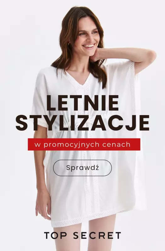 Top Secret - gazetka promocyjna Letnie stylizacje w promocyjnych cenach! od soboty 07.06 do niedzieli 15.06