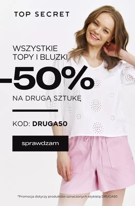 Top Secret - gazetka promocyjna TOPY i BLUZKI -50% na drugą tańszą sztukę! od wtorku 17.06 do soboty 21.06