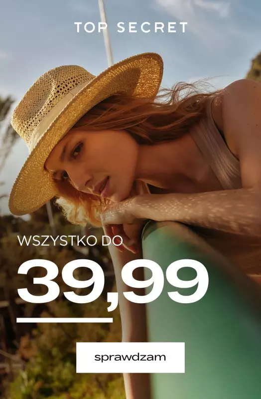 Top Secret - gazetka promocyjna Wszystko do 39,99 zł od piątku 18.07 do czwartku 24.07