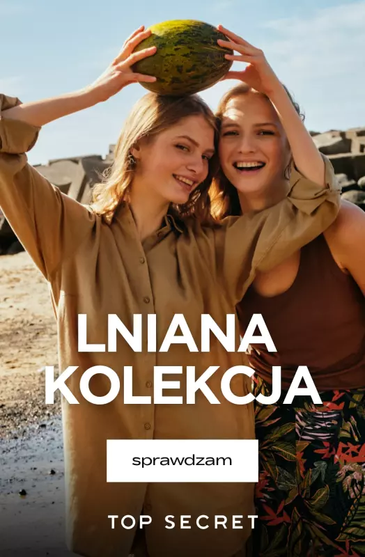 Top Secret - gazetka promocyjna Lniana kolekcja w supercenie! od środy 20.08 
