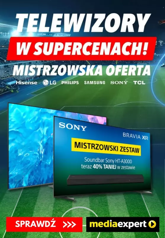 Media Expert - gazetka promocyjna Mistrzowska oferta! Telewizory w SUPERCENACH! od poniedziałku 20.05 