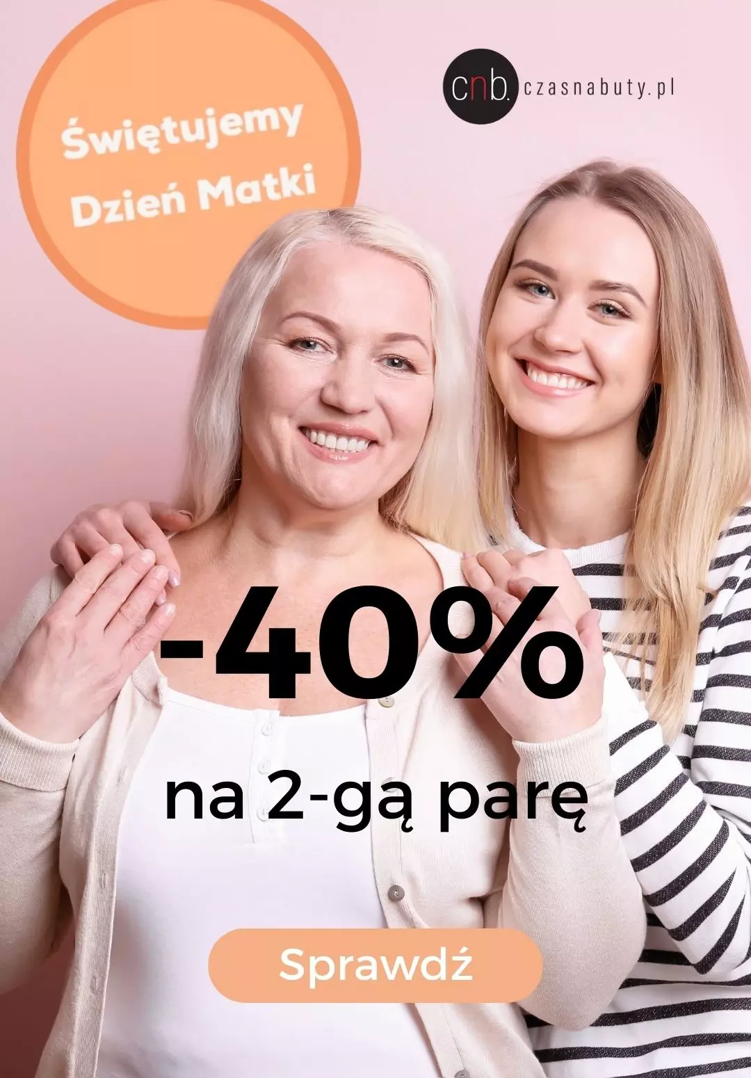 Czasnabuty.pl - gazetka promocyjna -40% na 2-gą parę z okazji Dnia Mamy od piątku 26.05 