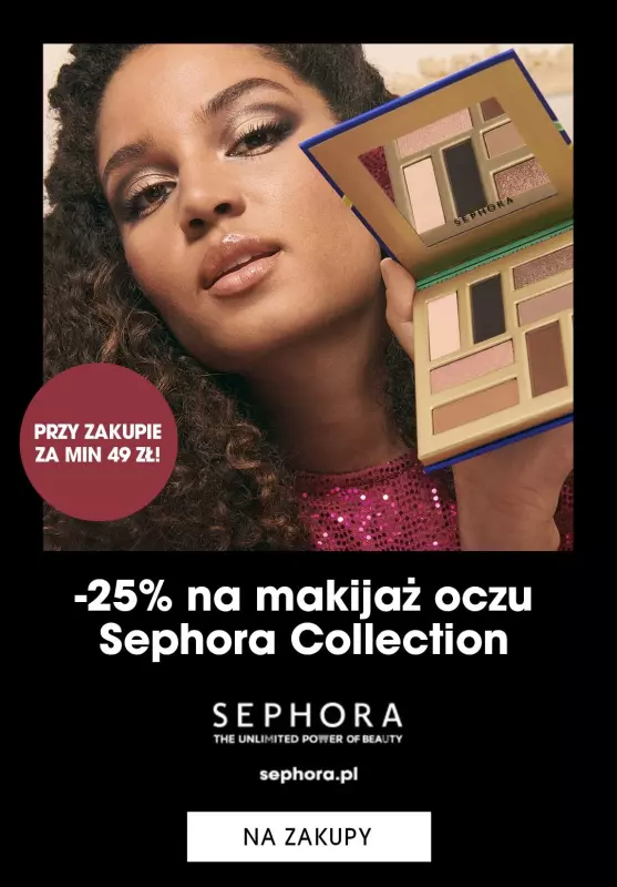 Sephora - gazetka promocyjna -25% na makijaż oczu Sephora Collection od wtorku 10.01 do poniedziałku 23.01