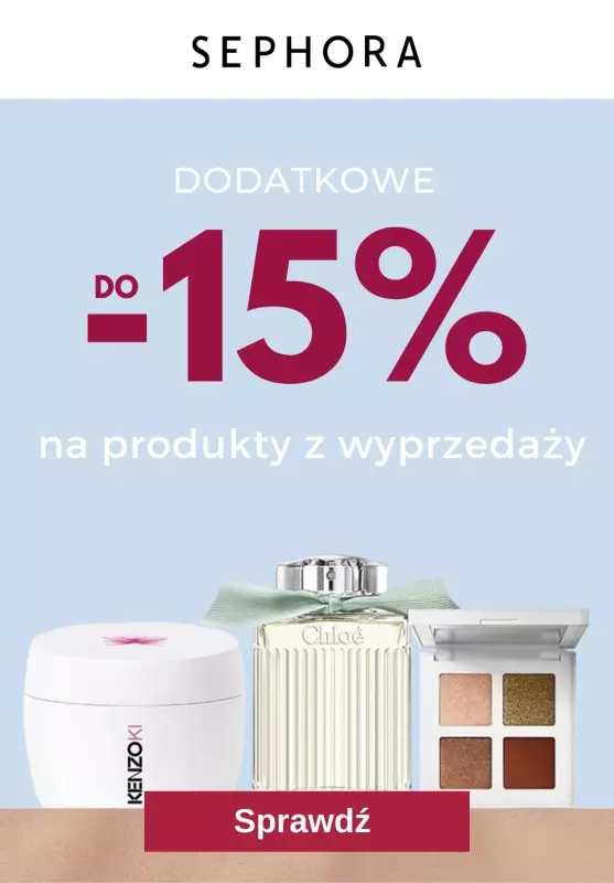 Sephora - gazetka promocyjna Dodatkowy rabat na produkty z wyprzedaży do -15%! od wtorku 23.07 