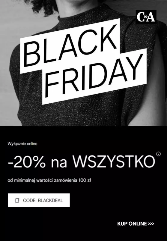 C&A - gazetka promocyjna -20% na WSZYSTKO na Black Friday od poniedziałku 25.11 