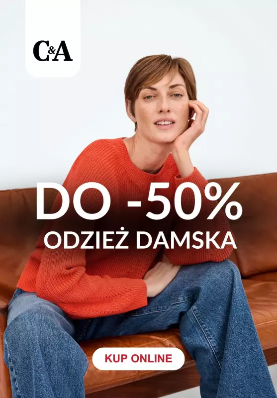 C&A - gazetka promocyjna Do -50% na odzież damską od wtorku 28.01 