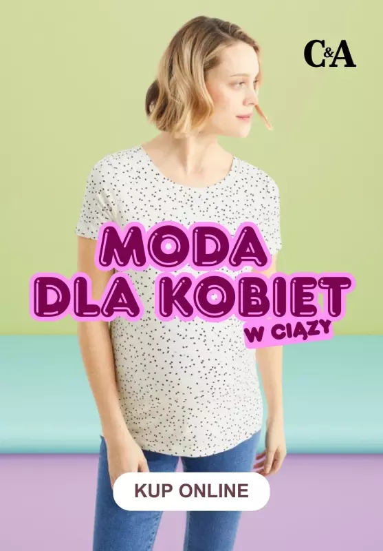 C&A - gazetka promocyjna Moda dla kobiet w ciąży od poniedziałku 12.05 