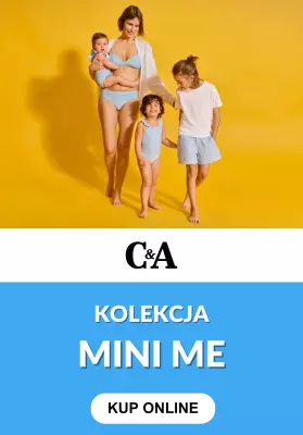 C&A - gazetka promocyjna Kolekcja Mini me od czwartku 15.05 