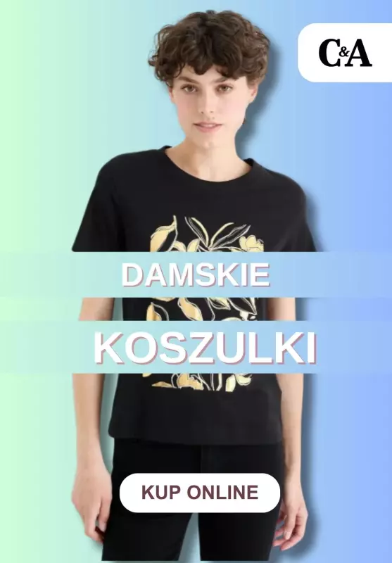 C&A - gazetka promocyjna Koszulki damskie na lato od wtorku 03.06 