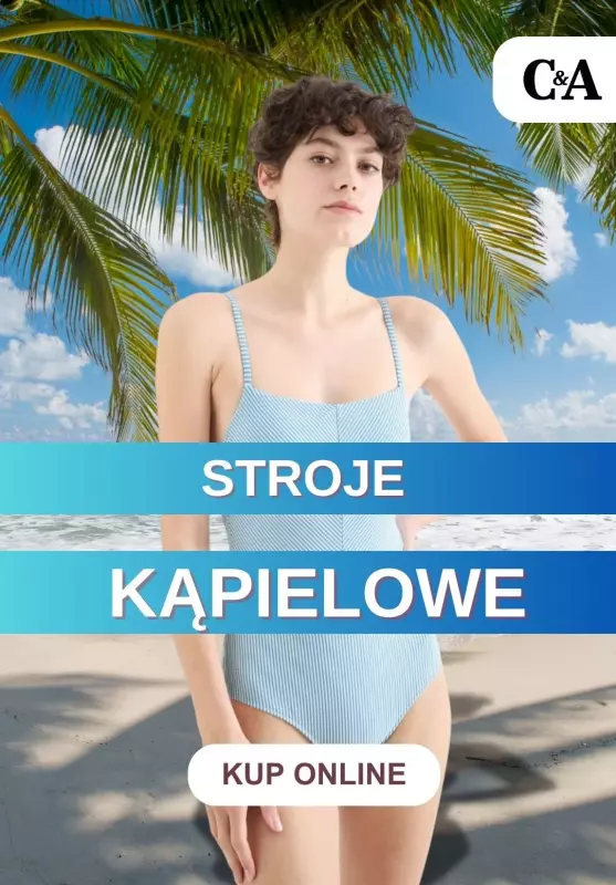 C&A - gazetka promocyjna Stroje kąpielowe w supercenach!  