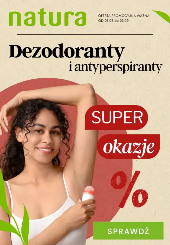 Drogerie Natura - gazetka promocyjna Dezodoranty i antyperspiranty SUPER OKAZJE od poniedziałku 05.08 do wtorku 03.09