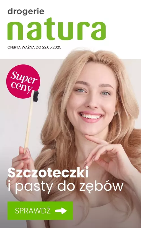 Drogerie Natura - gazetka promocyjna Szczoteczki i pasty do zębów - sprawdź promocje! od poniedziałku 12.05 do czwartku 22.05