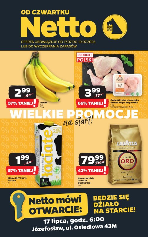 Netto - gazetka promocyjna Józefosław, ul Osiedlowa 43M, Wielkie Otwarcie już w czwartek 17.07! od czwartku 17.07 do soboty 19.07