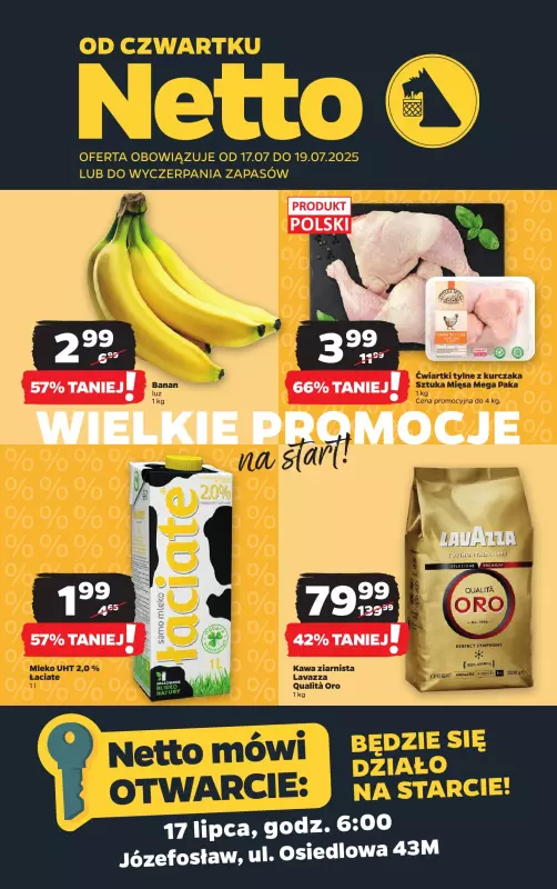 Netto - gazetka promocyjna Józefosław, ul Osiedlowa 43M, Wielkie Otwarcie już w czwartek 17.07!  